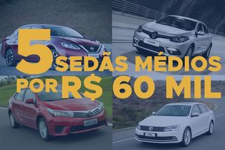 Guia de compra KBB: 5 sedãs médios por até R$ 60 mil